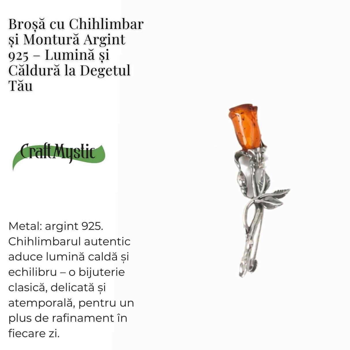 Brosa din argint 925 cu chihlimbar natural in forma de trandafir - lumina calda purtata cu gratie