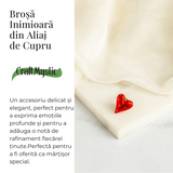 Brosa Inimioara din Aliaj de Cupru - Simbol al Afectiunii