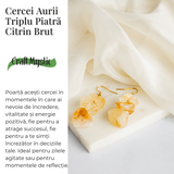 Cercei Aurii cu Triplu Piatra de Citrin Brut - Putere si Energie Pozitiva