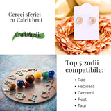Cercei model sferic cu Calcit Brut - Energie Pozitiva si Echilibru