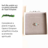Inel argint 925 cu Opal Etiopian natural - bijuterie a luminii si inspiratiei