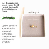 Inel Argint 925 placat cu aur 18K cu Opal Etiopian fatetat - Lumină și Magie Interioară