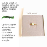 Inel Argint 925 placat cu Aur 18K cu Opal Etiopian Lacrima - Lumina Vindecarii Interioare