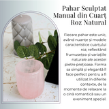 Pahar din Cuart Roz Natural, Sculptat Manual, 75 mm - Armonizare si Relaxare